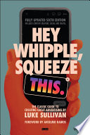 Book cover: Hey Whipple, squeeze this : the classic guide to creating gr